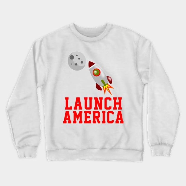 Launch America Crewneck Sweatshirt by soufyane